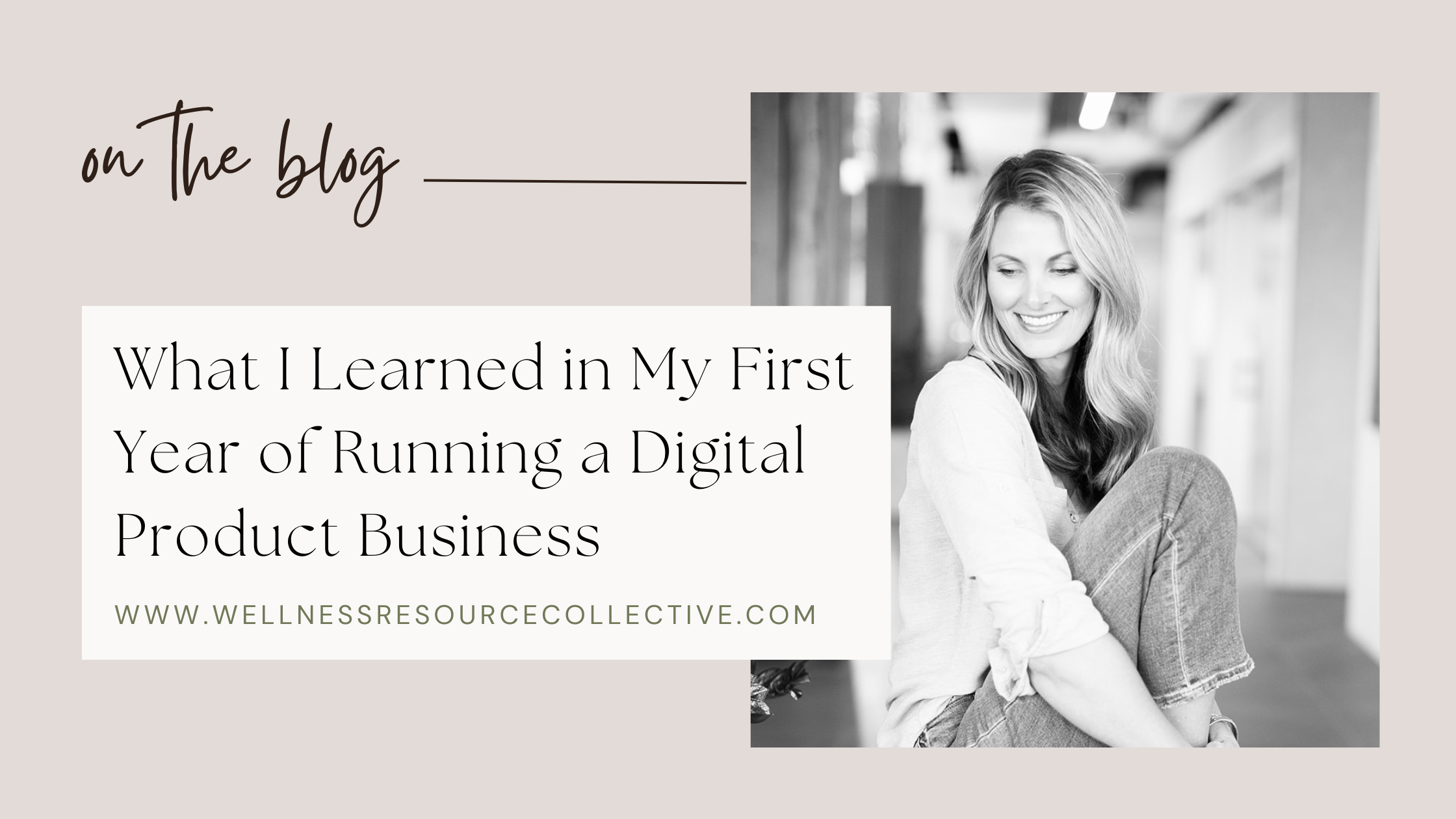 What I learned in my first year of running a digital product business blog post header with female entrepreneur portrait