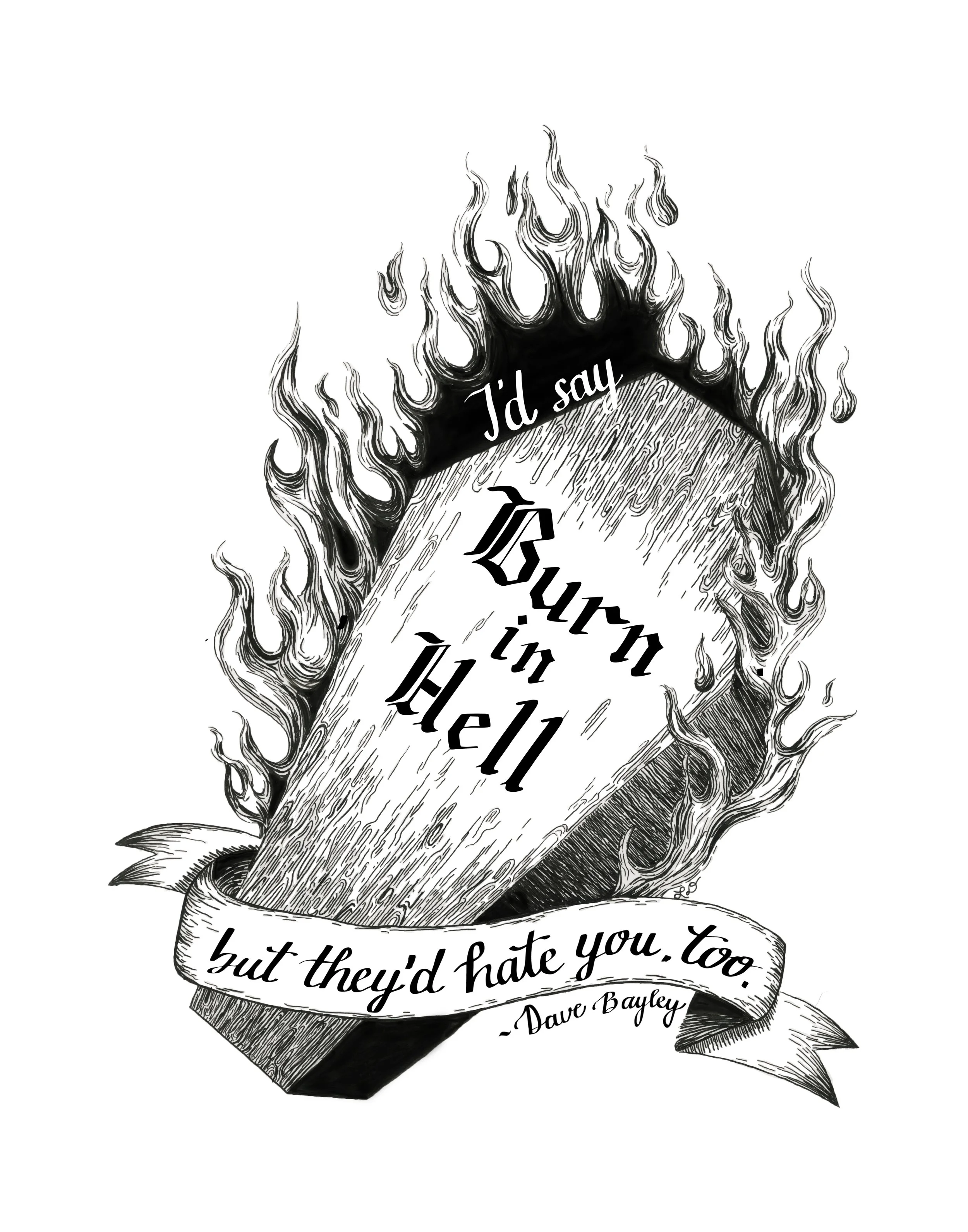 Burn in Hell, 2025,
pen & ink, original calligraphy