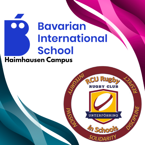A digital graphic featuring the Bavarian International School Haimhausen Campus logo, along with the RCU Rugby Club logo, which includes a rugby ball, a shield, and words like Responsibility, Respect, Discipline, Passion, Solidarity, and in Schools.