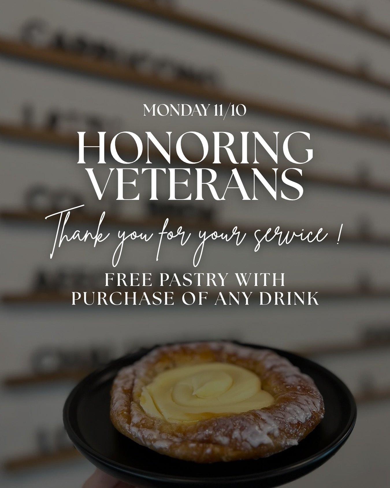 Since we are closed tuesday (11/12), we still want to honor our veterans! Tomorrow we are honoring our veterans by giving a free pastry with a purchase of any drink. Thank you for your service! We always offer a 15% off discount to our military &amp;