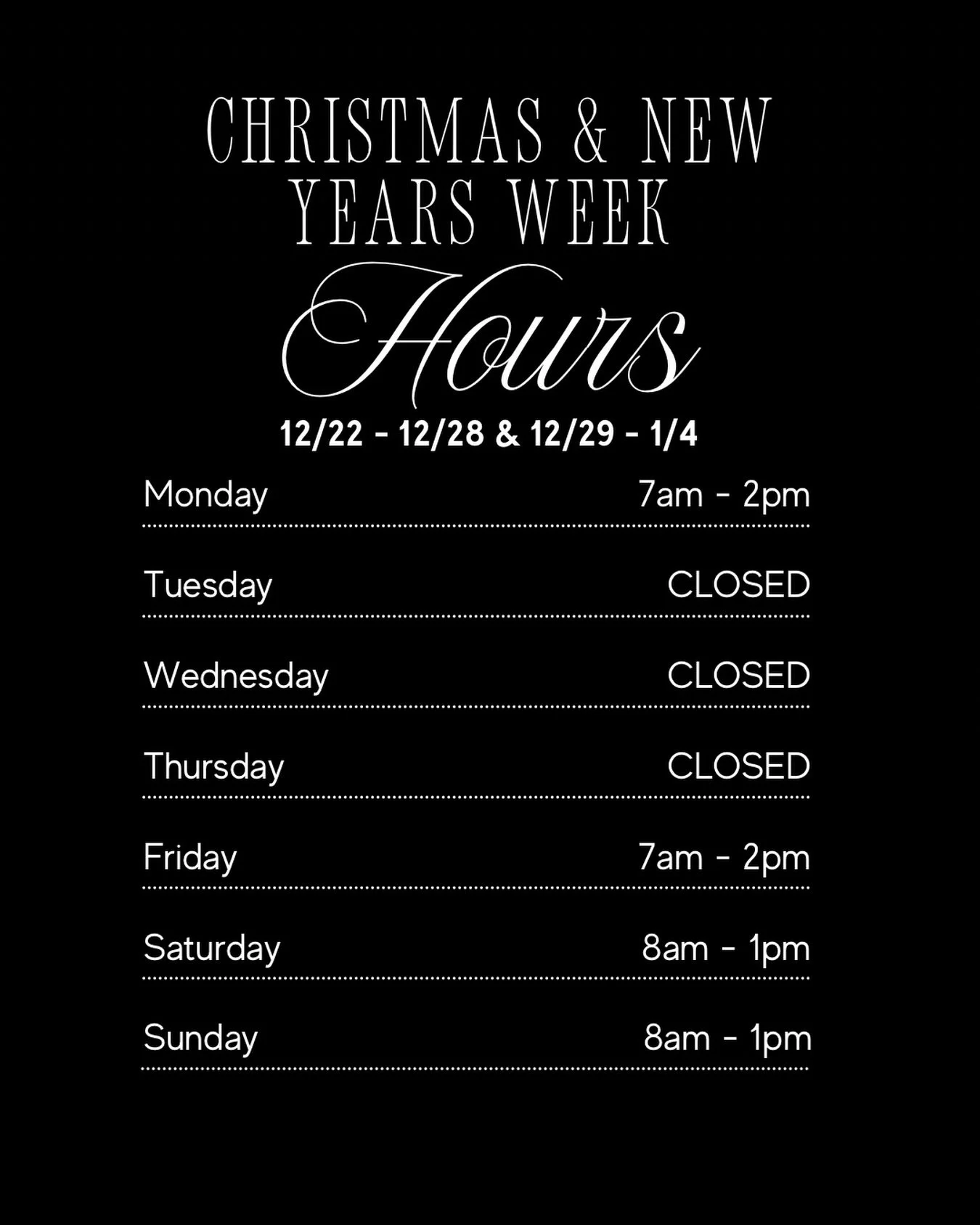 We will be closed 12/23-12/25 Tues-Thurs for Christmas, and 12/29-1/1 Tues-Thurs for the New Year! Our team will be spending some much needed time being present with family &amp; friends this season. Don&rsquo;t worry, we&rsquo;ll be back friday and 