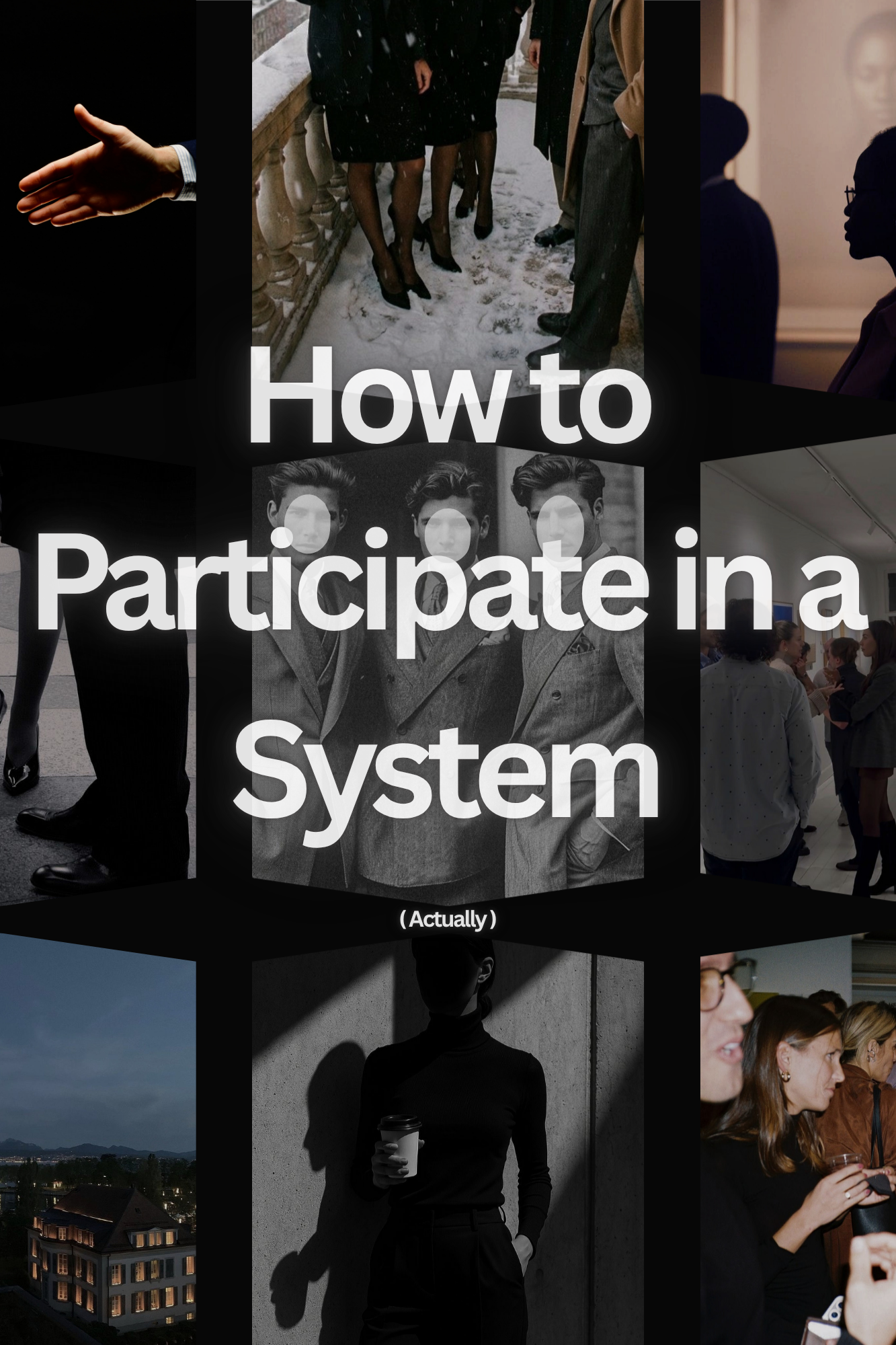 How To Participate in a System
