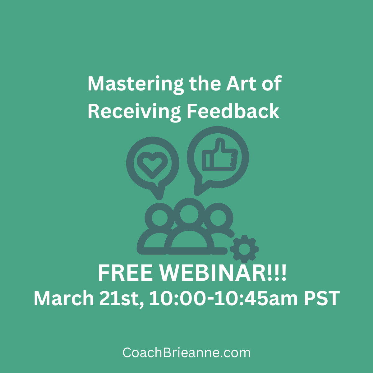 Free Webinar! Mastering the Art of Receiving Feedback