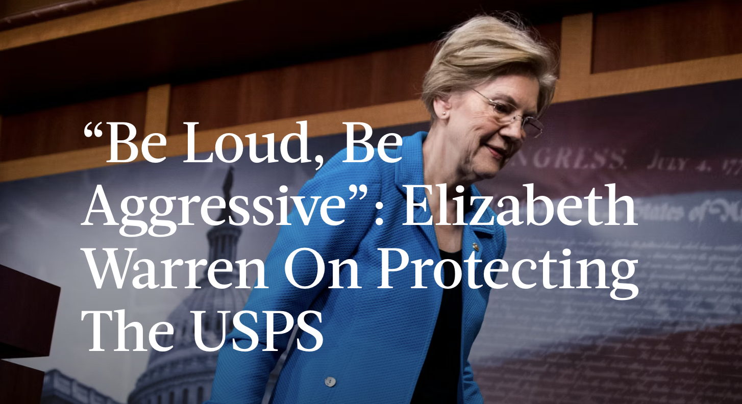 "Be Loud, Be Aggressive": Elizabeth Warren On Protecting The USPS
[Bustle]