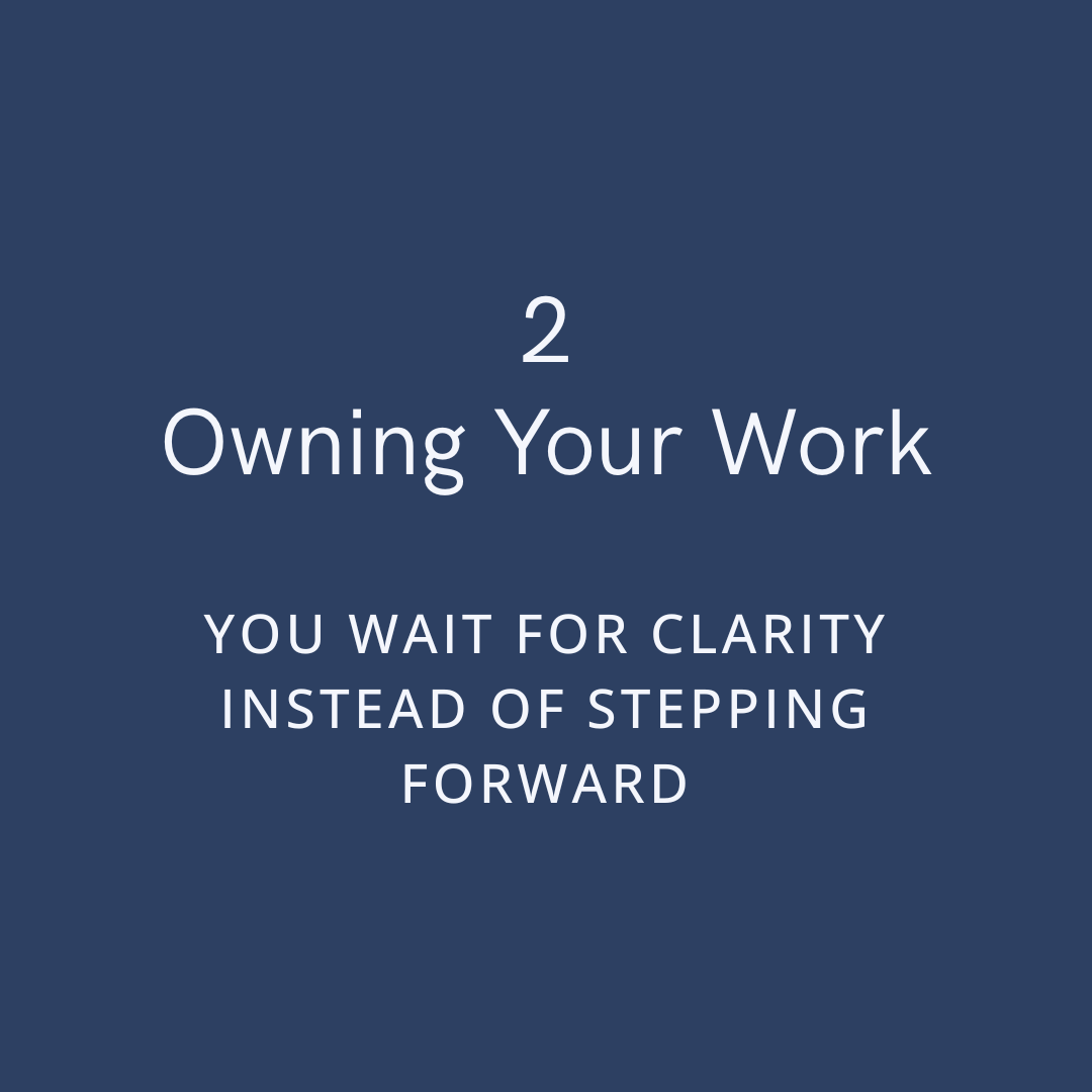 2. Fully Owning Your Work