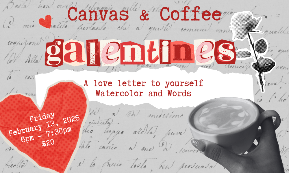 Galentines, A Love Letter to Yourself
