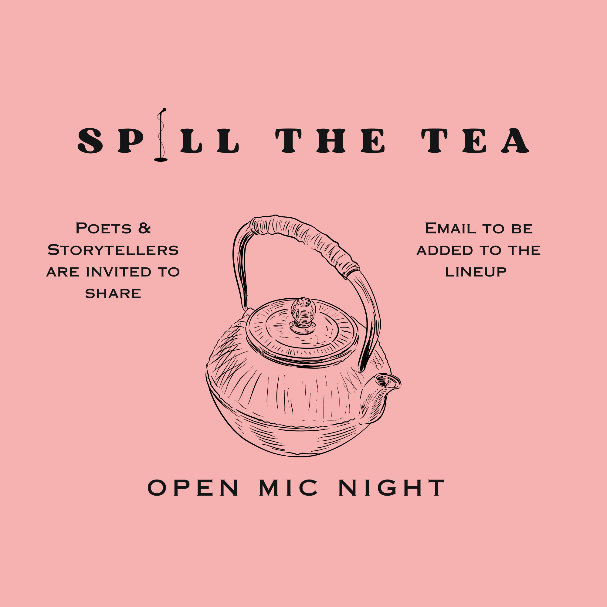 Spill the Tea | Open Mic Night 