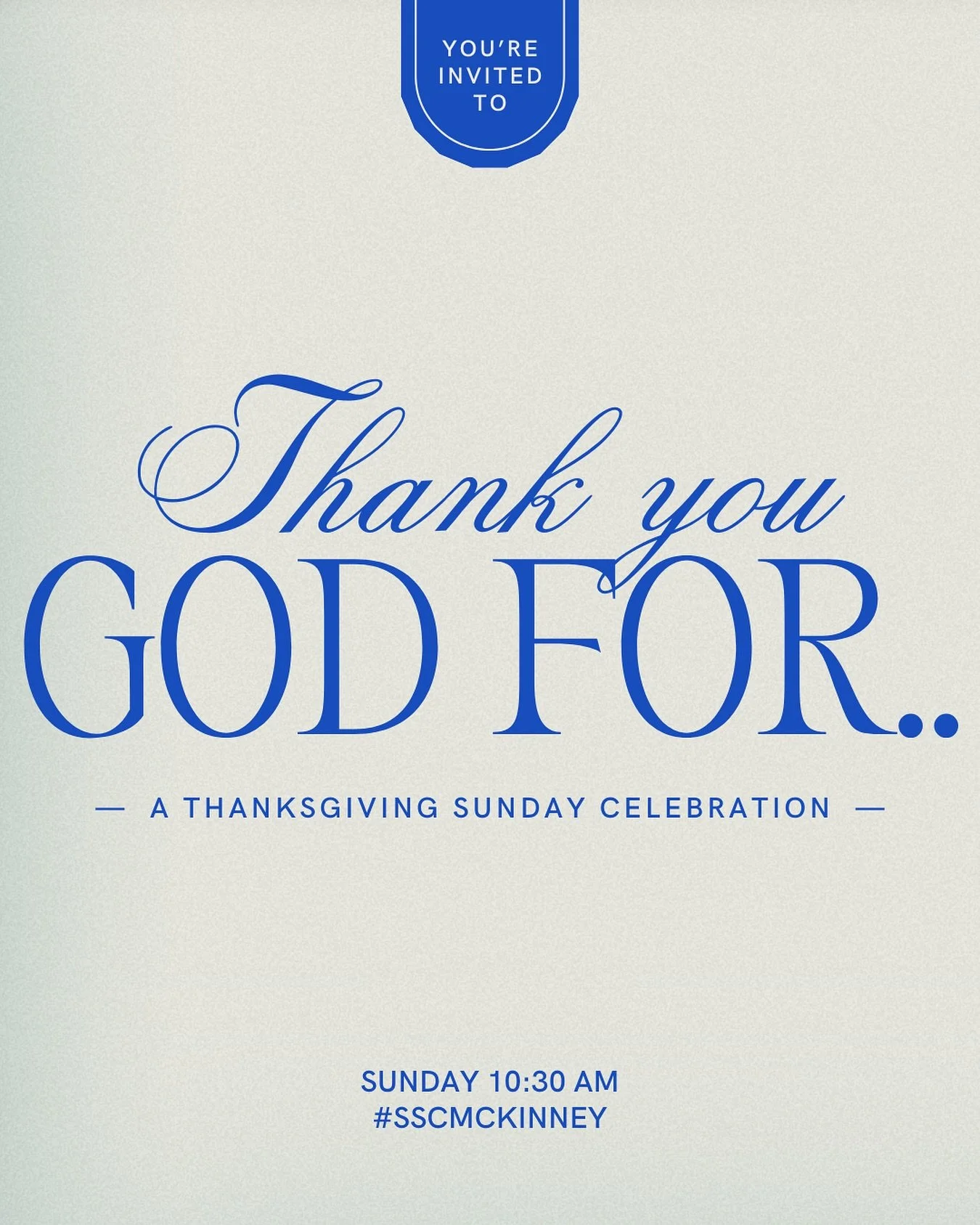 Join us this Sunday for a special Thanksgiving service.

Sunday will include testimonies, baptisms, and communion! 

See you soon! 

#sscmckinney #church