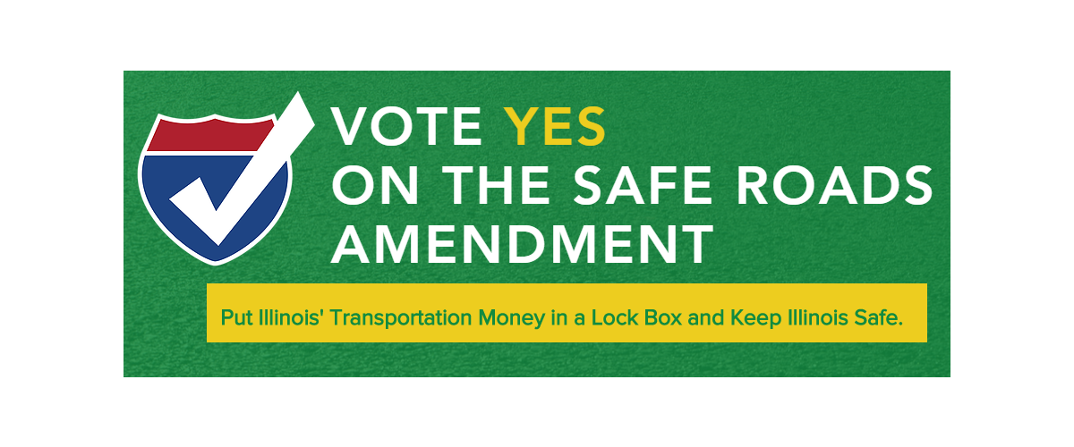 Please Support the Illinois Safe Roads Amendment on November 8th!