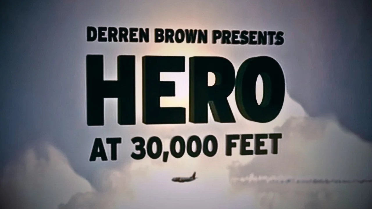 Screen title for TV programme Hero at 30000 feet with Derren Brown.