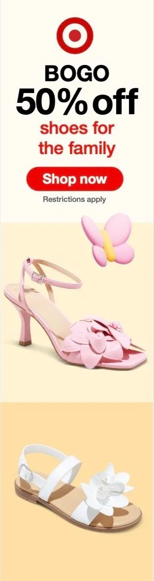 Target store advertisement offering buy one get one 50% off shoes for the family, featuring pink high-heeled shoes with bow and butterfly accents, and white sandals with flower details.