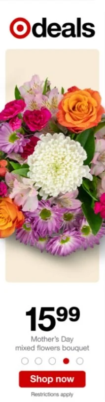 Target deals advertisement featuring a bouquet of mixed flowers for Mother's Day, priced at $15.99, with a red 'Shop now' button.