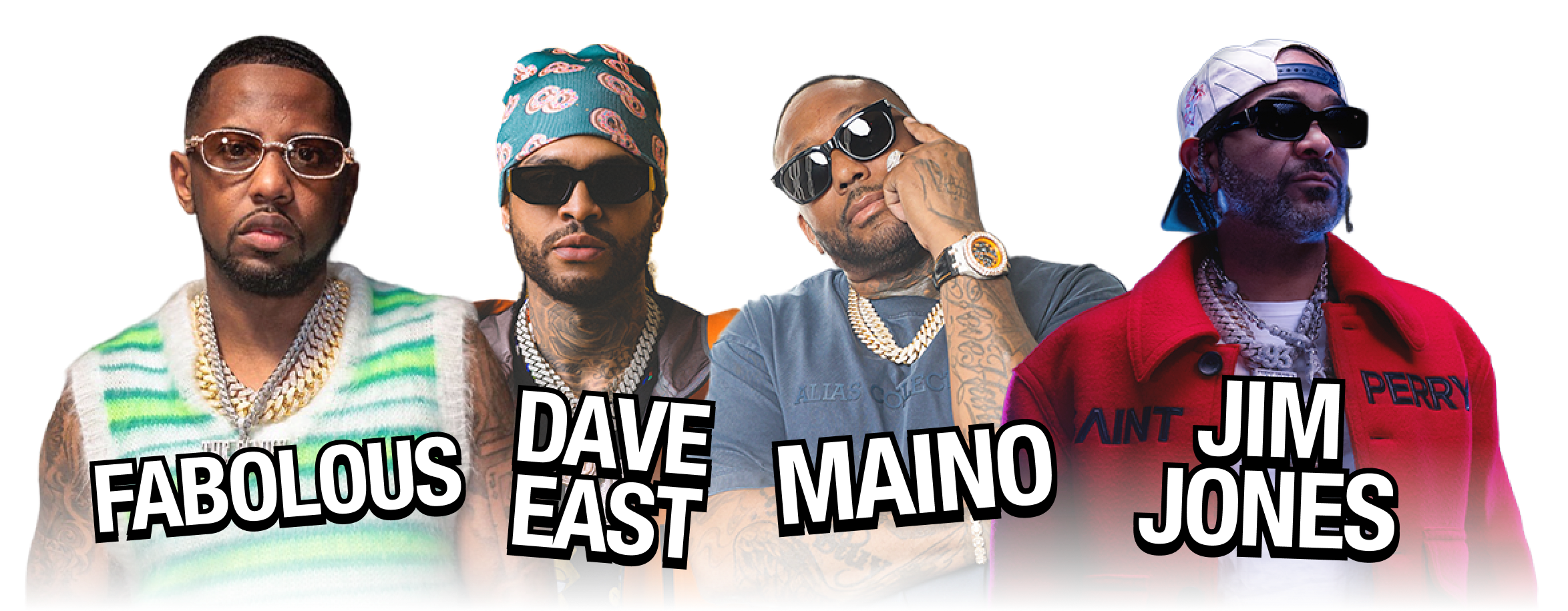 The image features four men, each with a distinct style, standing side by side. From left to right, they are labeled as FABULOUS, DAVE EAST, MAINO, and JIM JONES.