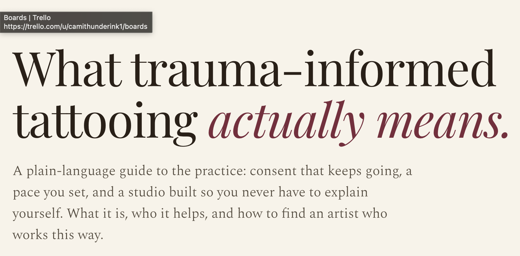Article header reading "What trauma-informed tattooing actually means" with a subheading describing a plain-language guide to the practice including ongoing consent, a pace you set, and a studio built so you never have to explain yourself.