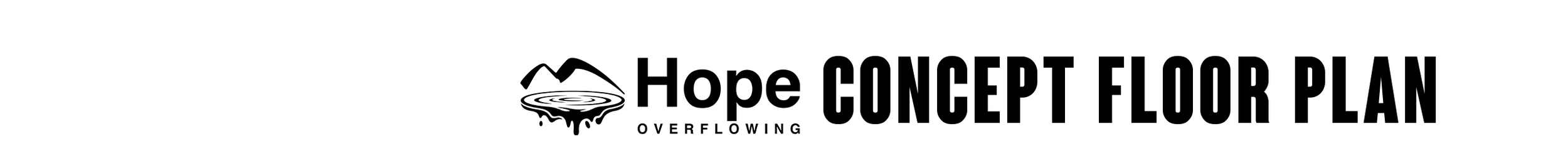 Hope Overflowing Concept Floor Plan