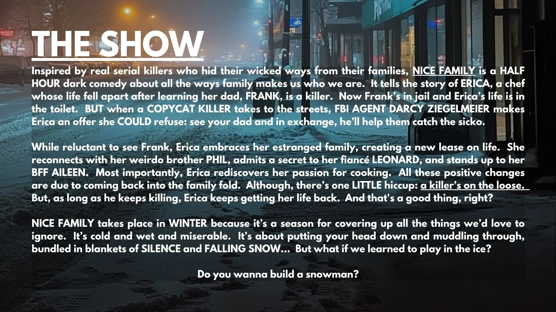 Text overlay on a city street at night with snow, advertising a play titled 'The Show,' about a family dealing with crime, imprisonment, and personal growth during winter.