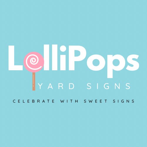 Lollipops Yard Signs