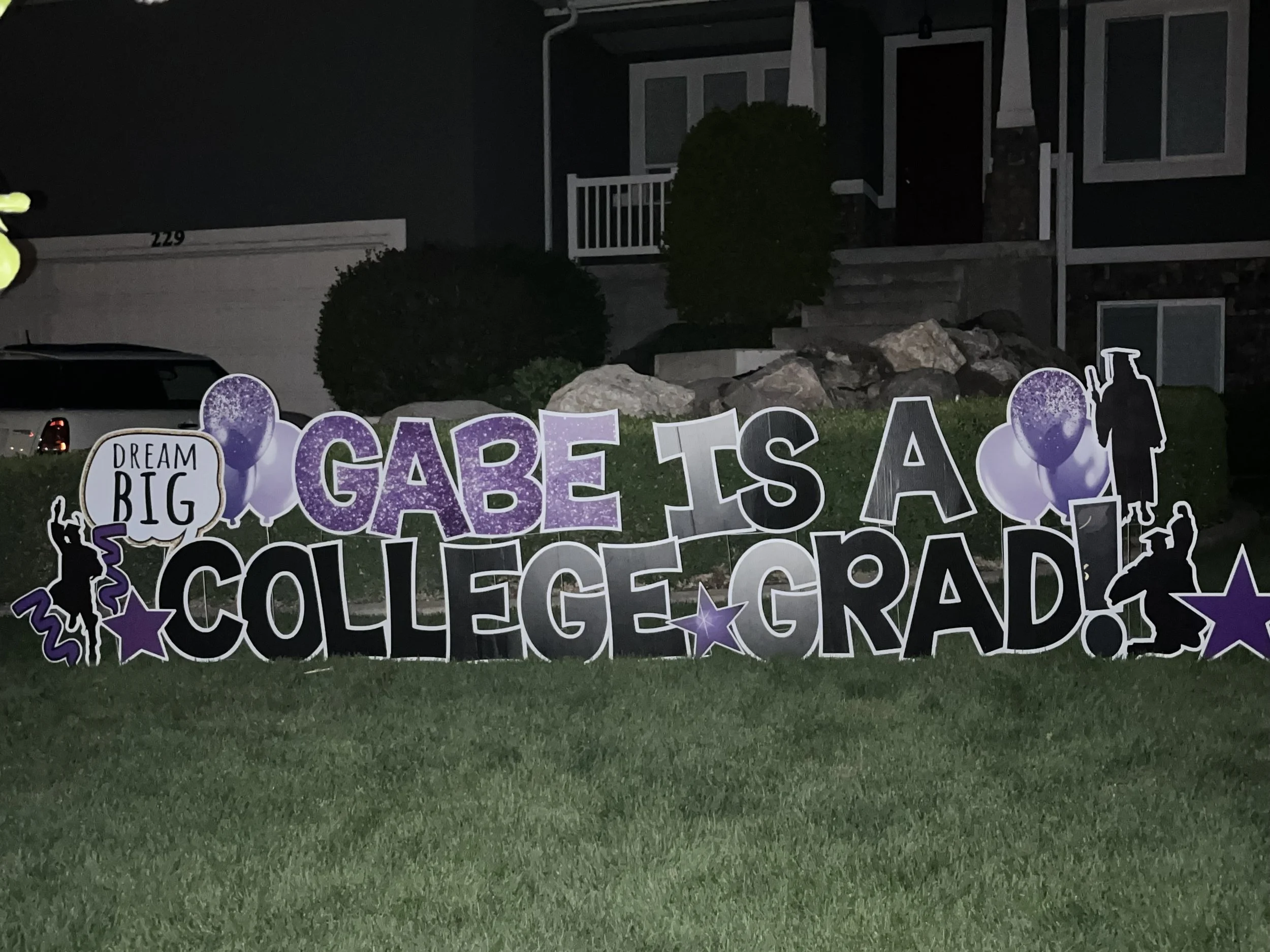 Celebrate graduations with a special sign letting everyone know or your loved ones accomplishment. 