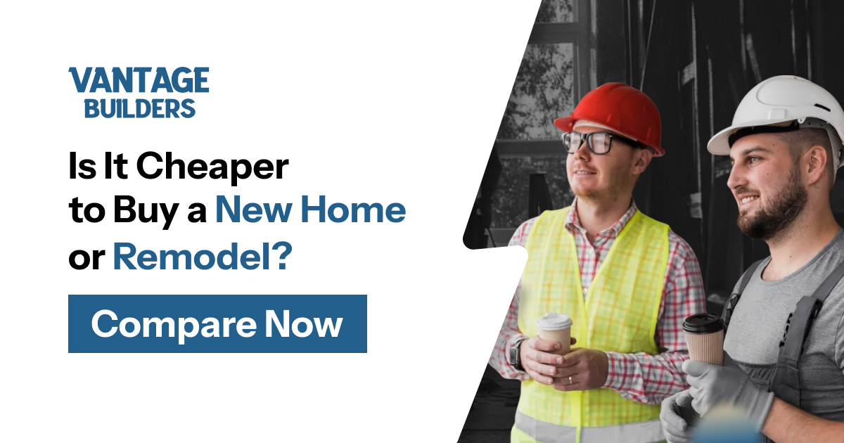 Is It Cheaper to Buy a New Home or Remodel? Compare Now