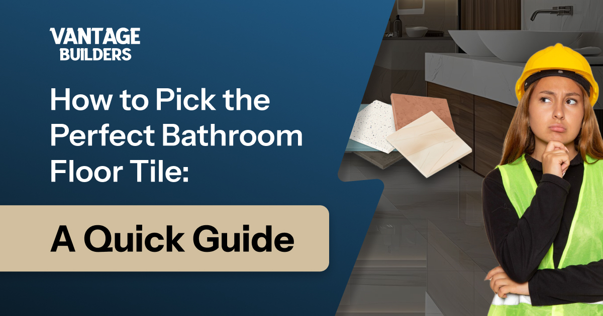 How to Pick the Perfect Bathroom Floor Tile: A Quick Guide
