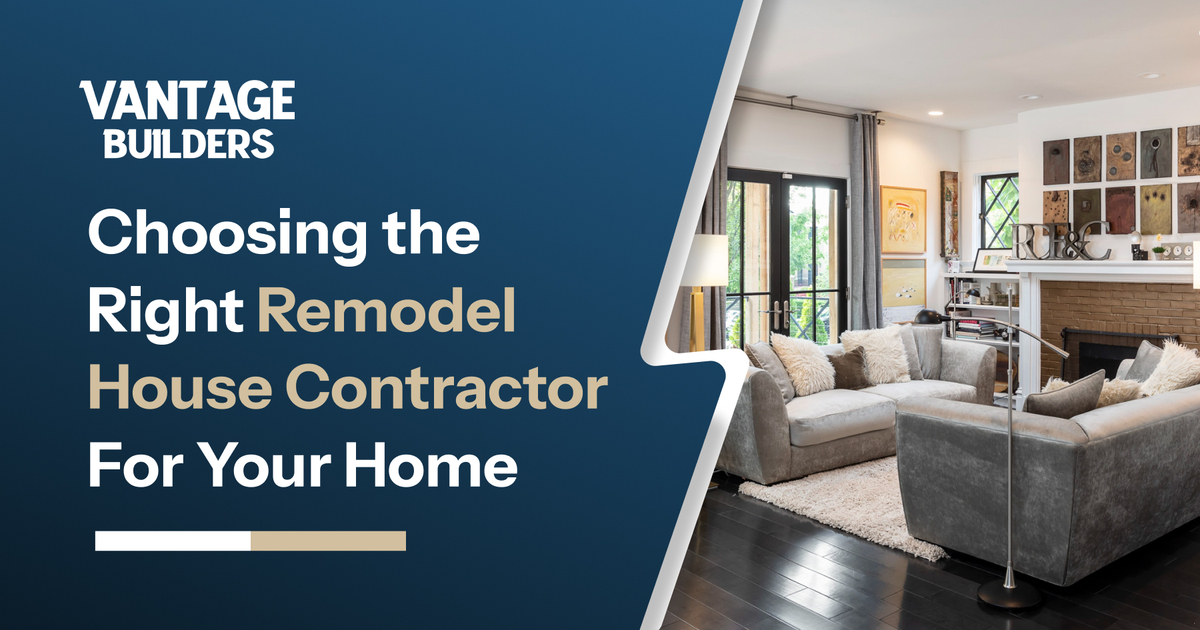 Choosing the Right Remodel House Contractor for Your Home