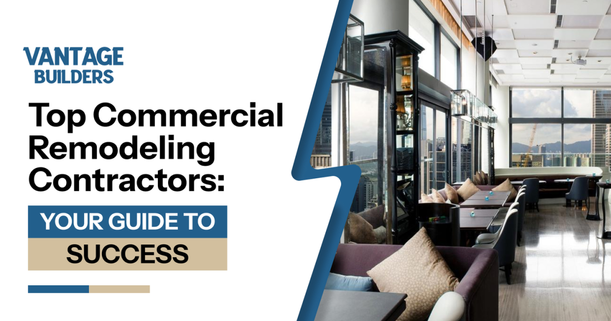 Top Commercial Remodeling Contractors: Your Guide to Success