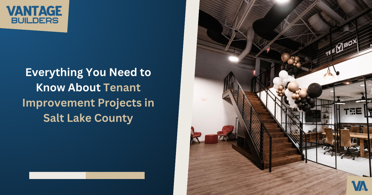 Everything You Need to Know About Tenant Improvement Projects in Salt Lake&nbsp;County