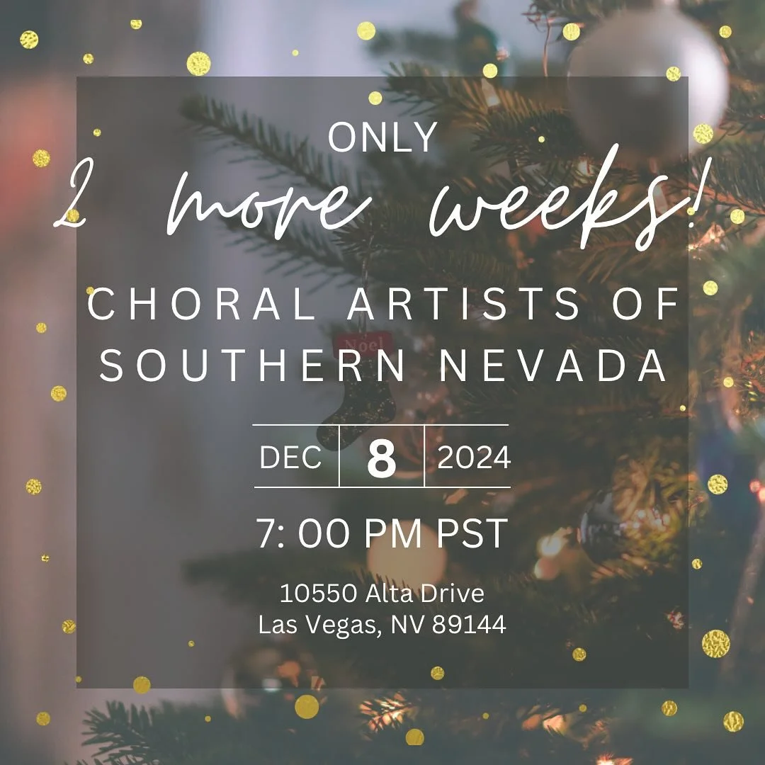 2 weeks until we sing in LAS VEGAS and 3 weeks until we sing in HENDERSON!! Save the date 🎄 We can&rsquo;t wait to see you at one of our performances!!