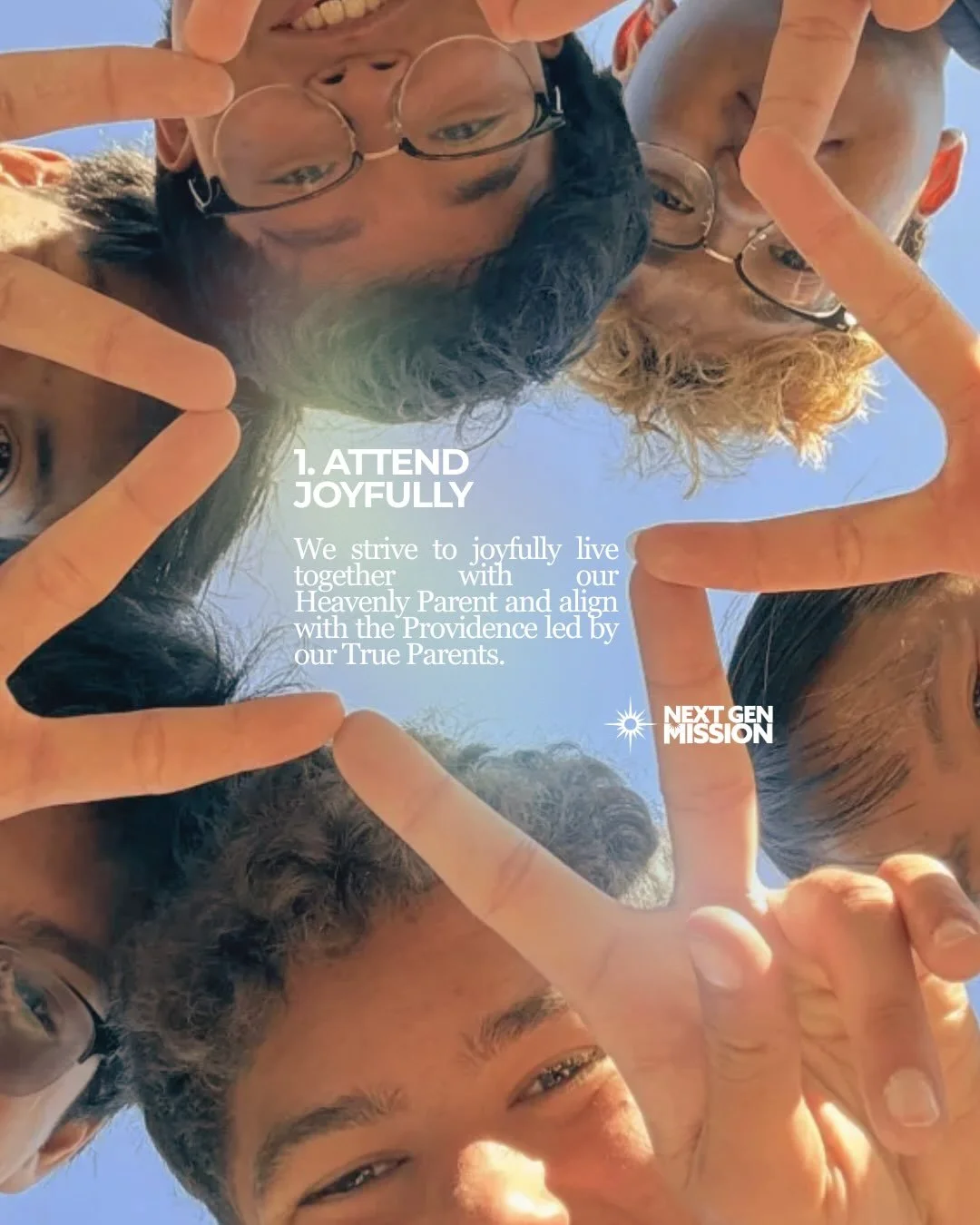 Our vision is to guide youth to know their identity and live as happy, healthy, public-minded children. 

Here are our core values:

ATTEND JOYFULLY 
We strive to joyfully live together with our Heavenly Parent and align with the Providence led by ou
