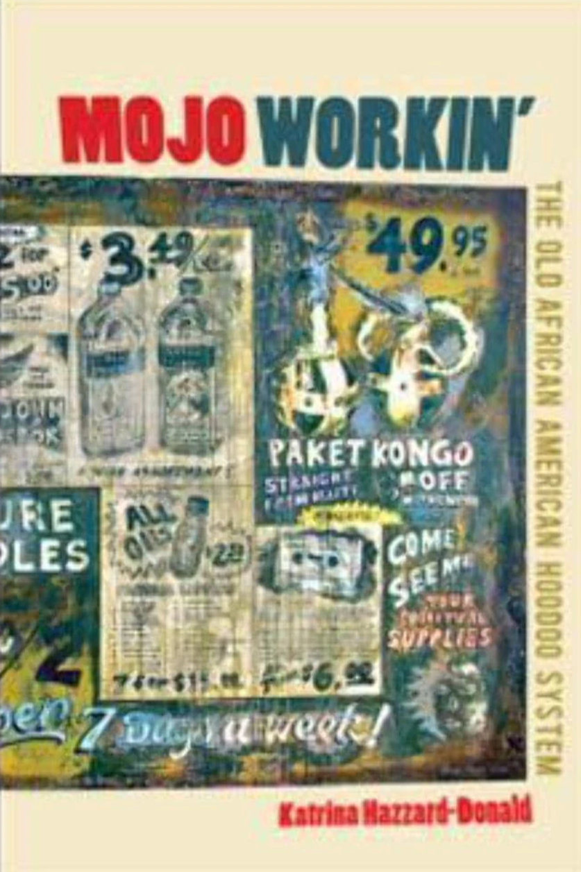 Book cover titled "Mojo Workin'" by Katrina Hazzard-Donald, featuring colorful handmade posters and advertisements.