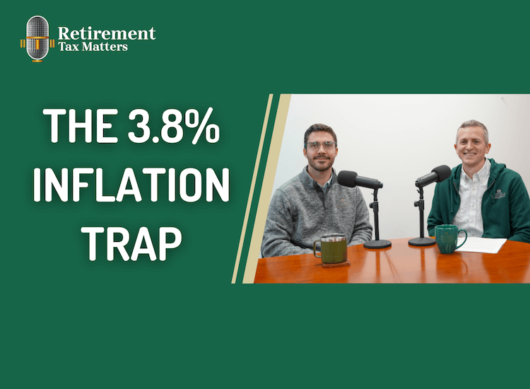 The 3.8% Net Investment Income Tax: The Inflation Trap for Retirees