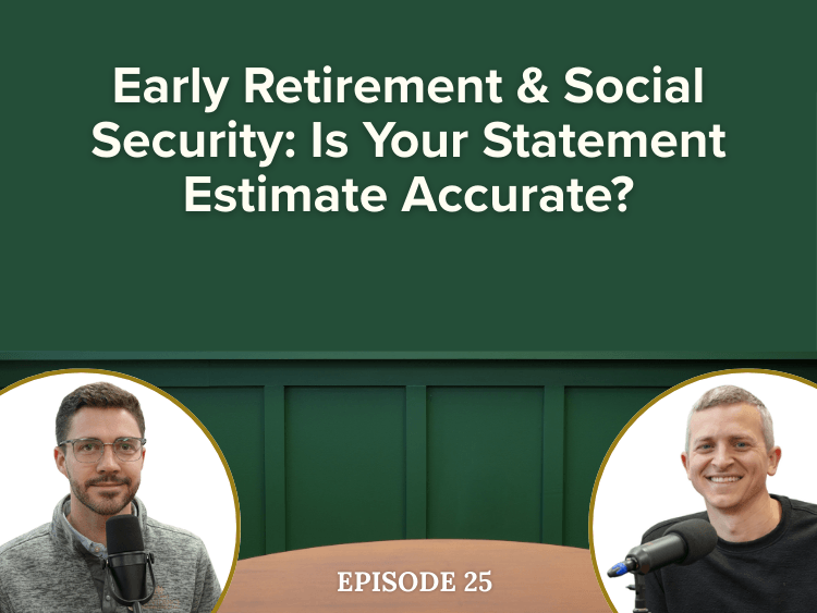 Early Retirement &amp; Social Security: Is Your Statement Estimate Accurate?