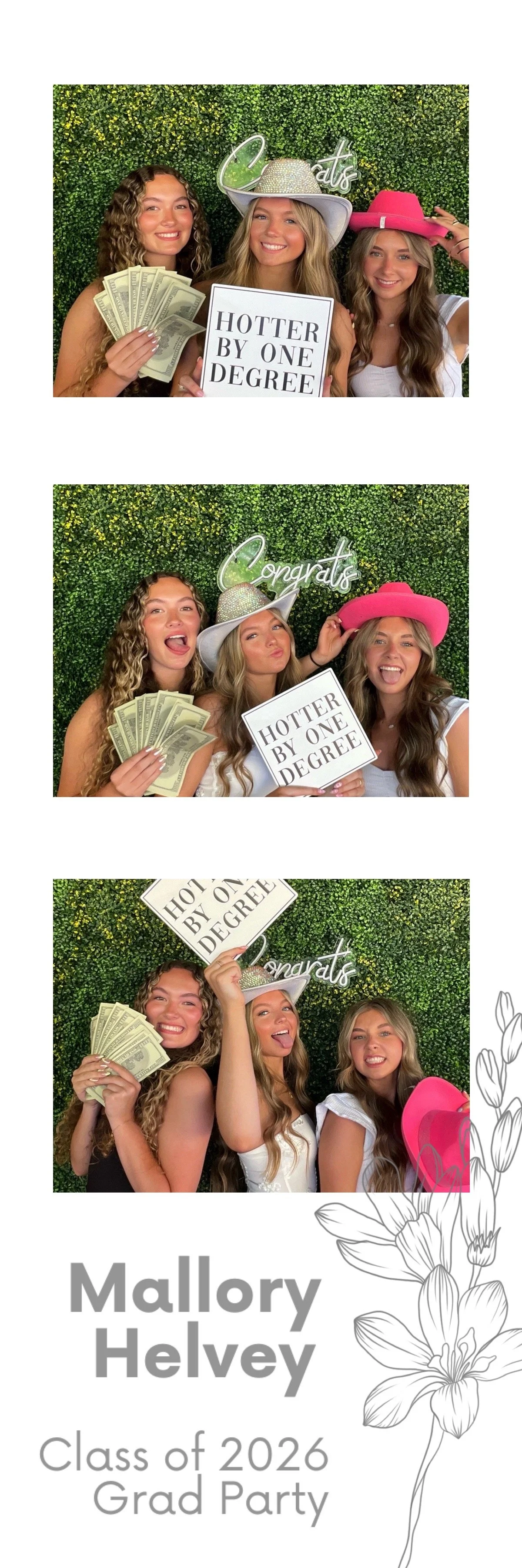 Three young women celebrating a graduation, holding money and a sign that says 'HOTTTER BY ONE DEGREE', wearing pink and silver hats, in front of a green leafy backdrop with 'Congrats' in neon lights, for Mallory Helvey's class of 2026 graduation party.