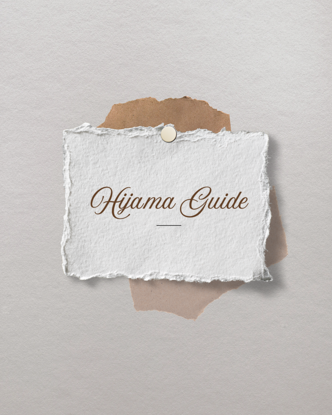A torn white paper with brown script that reads 'Hijama Guide' pinned on a light textured background with torn brown and white paper behind it.