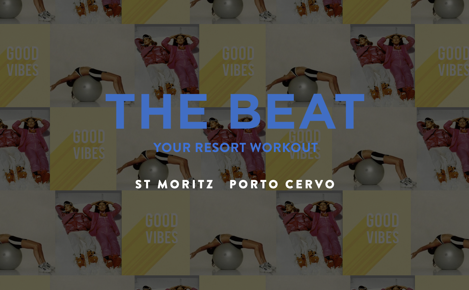 Title page for 'The Beat: Your Resort Workout' with background collage of women exercising in colorful workout gear, 'Good Vibes' text, and locations listed as St. Moritz and Porto Cervo.
