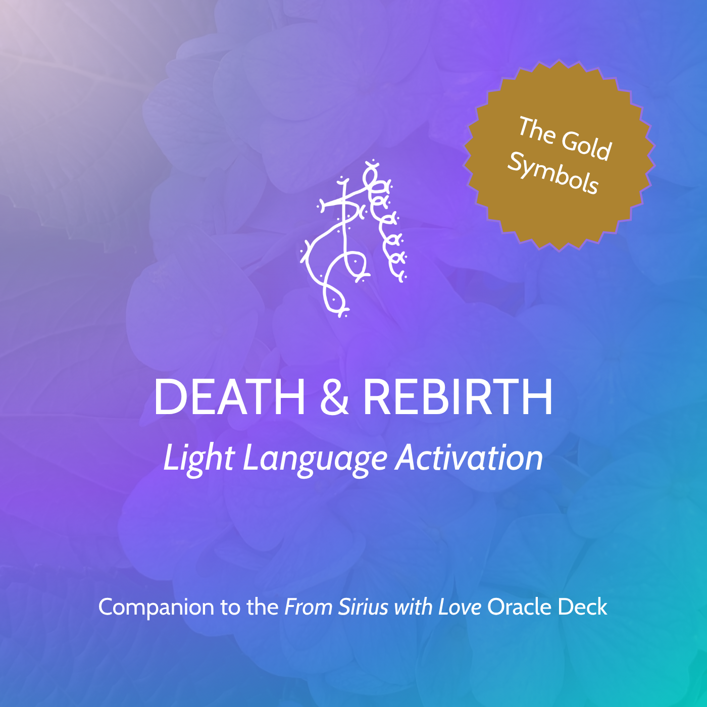 Death & Rebirth Light Language Activation (Symbol #40)