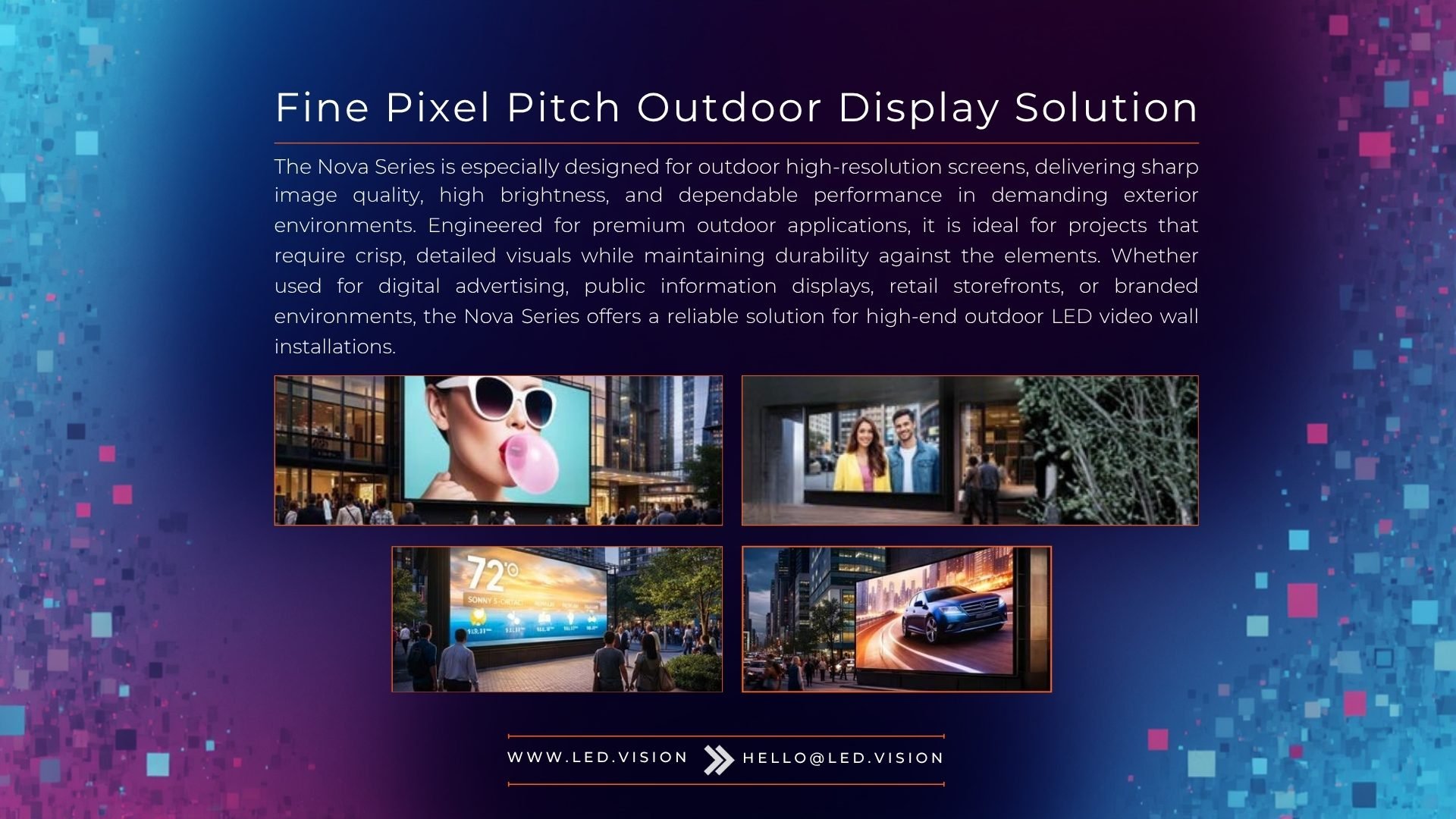 Fine pixel pitch outdoor LED display used for digital advertising, public information, and retail storefronts