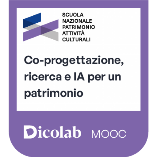 Locandina di un evento della Scuola Nazionale Patrimonio Attività Culturali sulla co-progettazione, ricerca e intelligenza artificiale per il patrimonio, promossa da Dicolab MOOC.