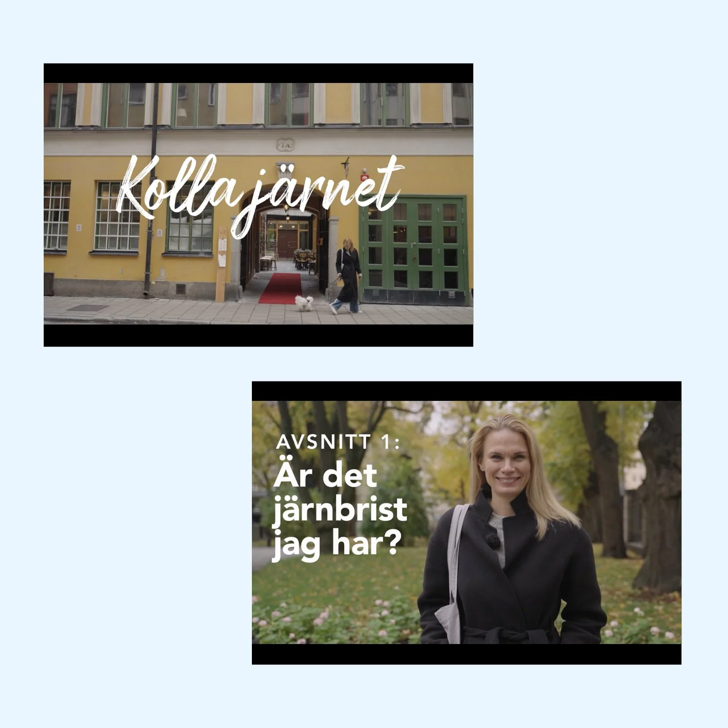 A compilation of two screenshots from a Swedish television show. The first shows a Swedish building entrance with a red carpet, a person walking a dog, and the title 'Kolla järnet' in white script. The second features a smiling woman with blonde hair