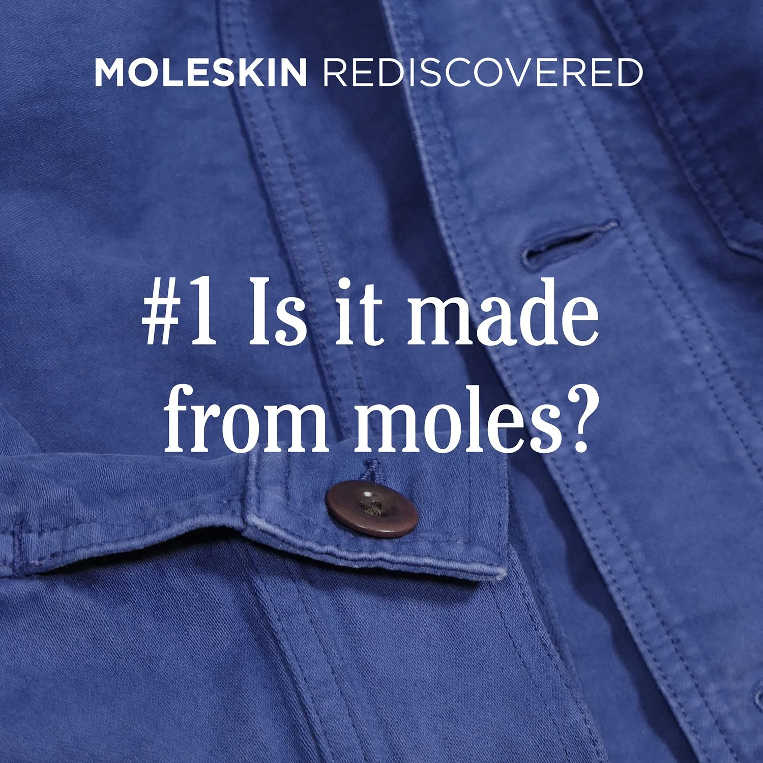 Close-up photo of a blue denim shirt with text overlay asking if it is made from moles.