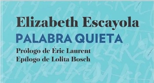 Presentación del libro Palabra Quieta de Elizabeth Escayola