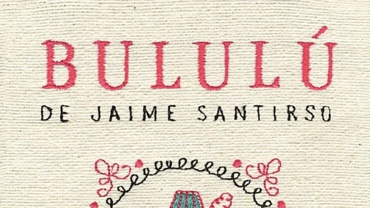 PRESENTACIÓN DEL POEMARIO “BULULÚ” DE JAIME SANTIRSO