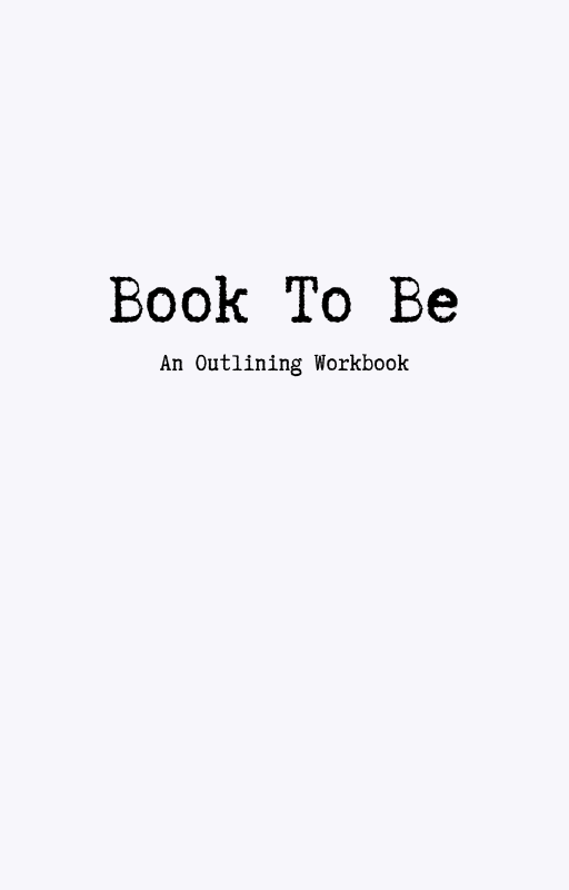 Book To Be - Digital Writing Outlining book