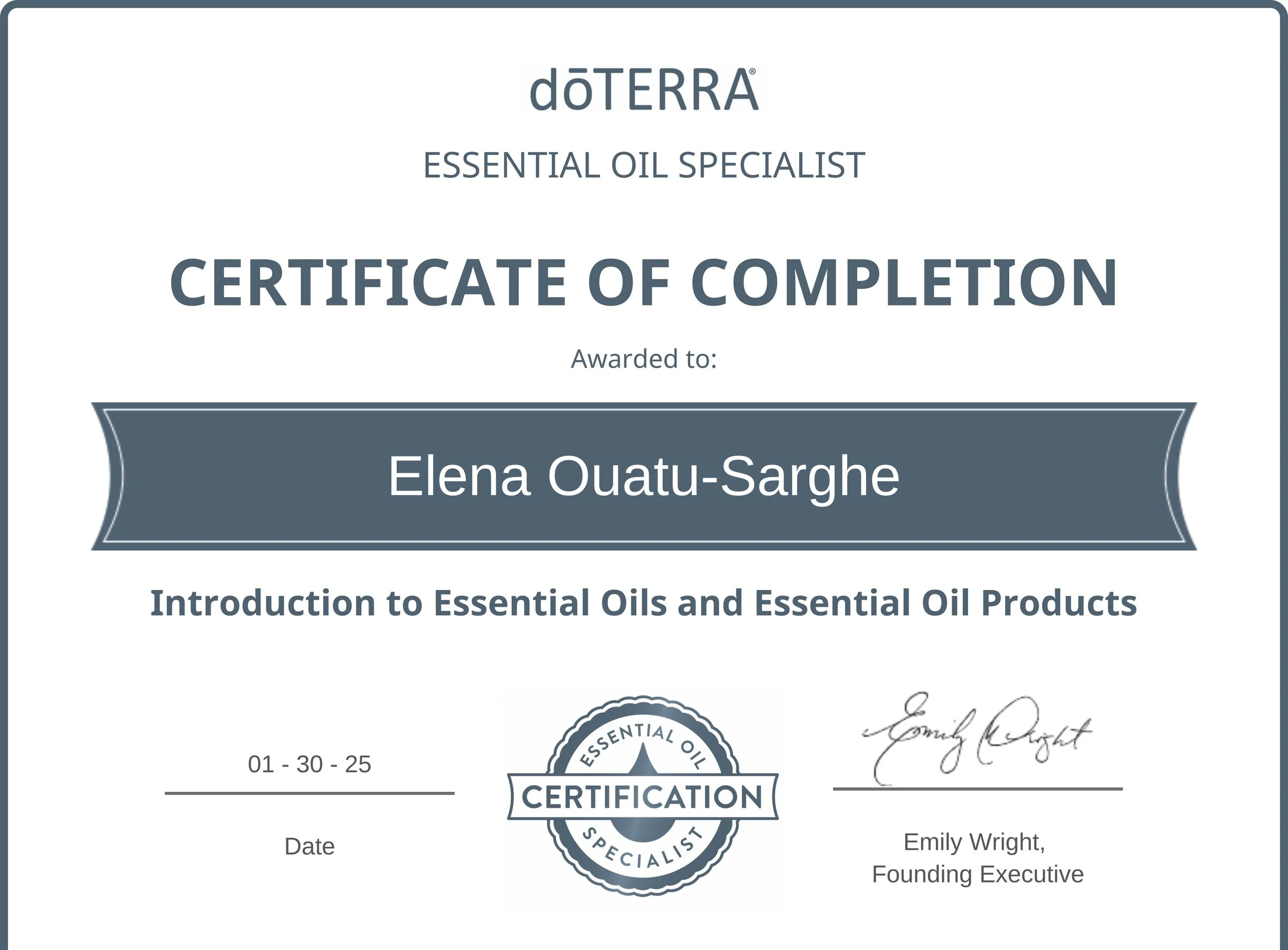 Certificat de absolvire a cursului Essential Oil Specialist eliberat de dōTERRA pentru Elena Ouatu-Sarghe, consultant wellness Blooming Health. Atestare pentru pregătirea de specialitate în utilizarea sigură a uleiurilor esențiale pure.
