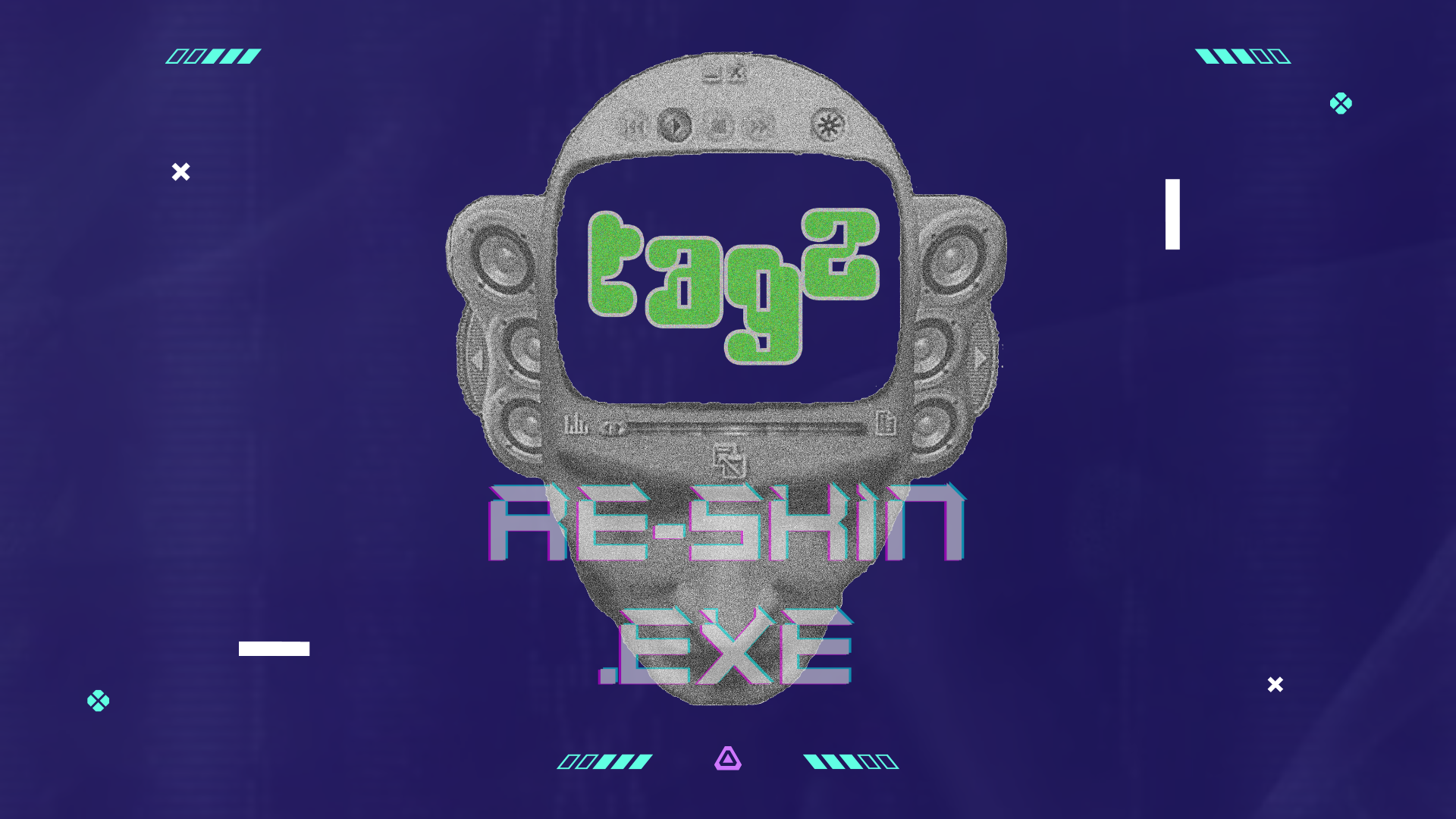 PROGETTO | TAGZ - RE-SKIN.EXE