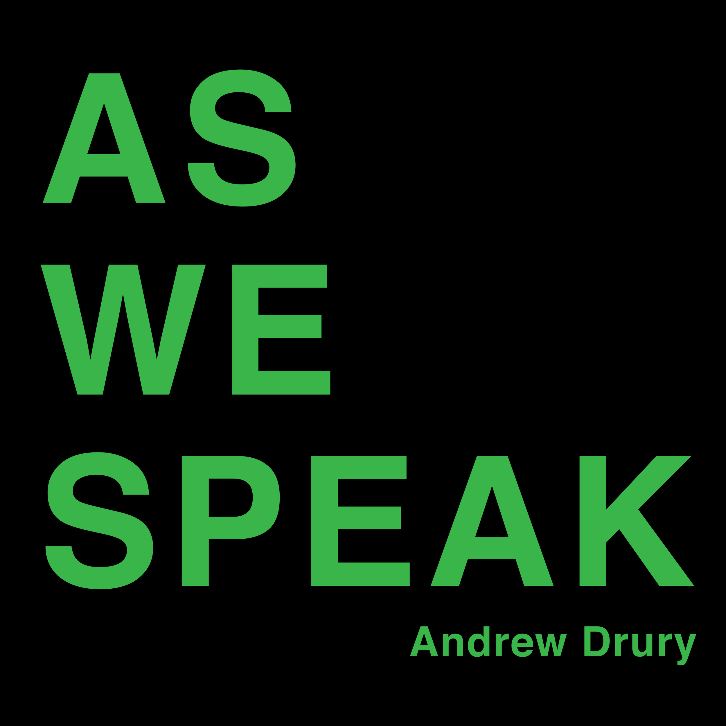 
 
 50024 AS WE SPEAK 
  Andrew Drury 
 