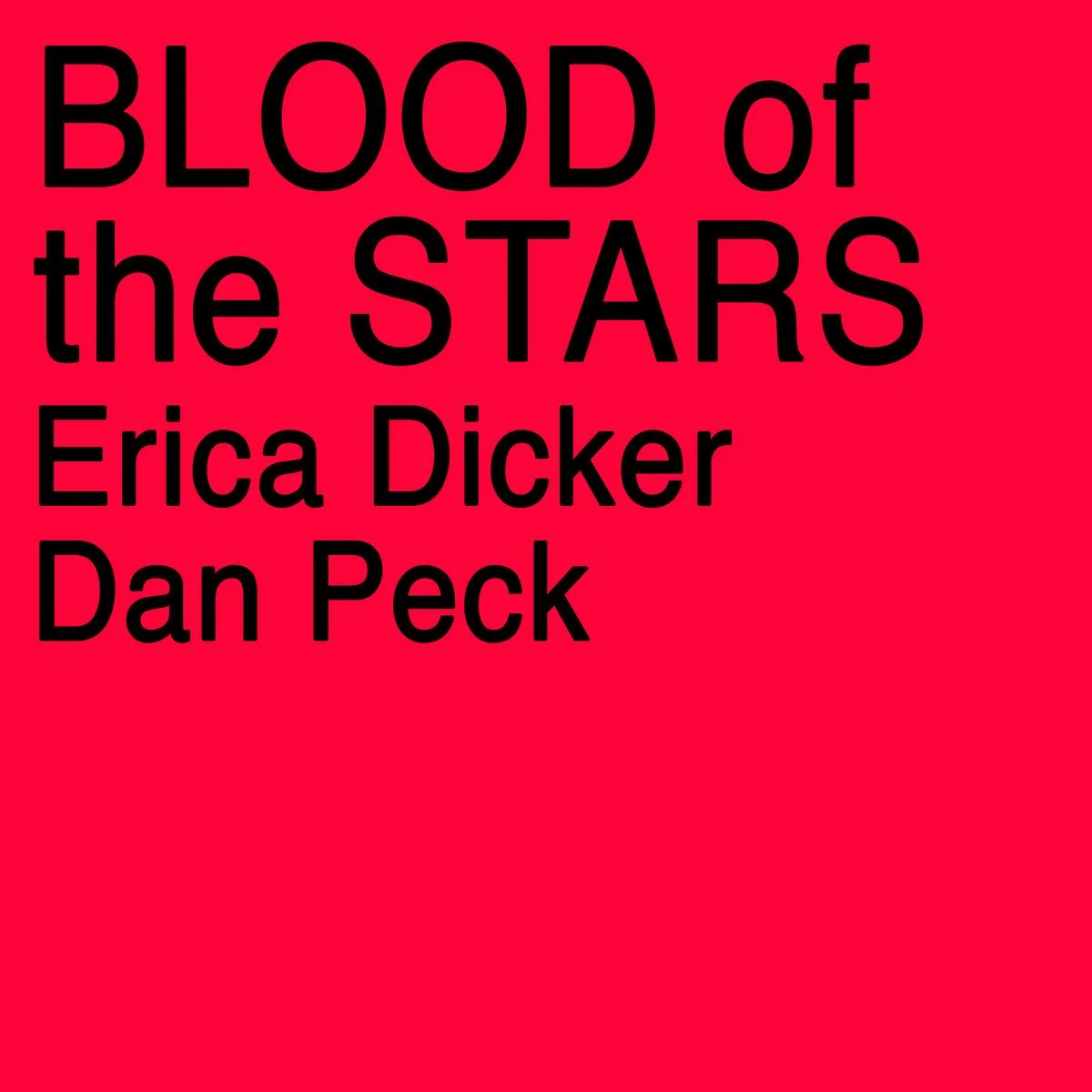  
 50008 BLOOD OF THE STARS 
 Erica Dicker (violin), Dan Peck (tuba) 
 
