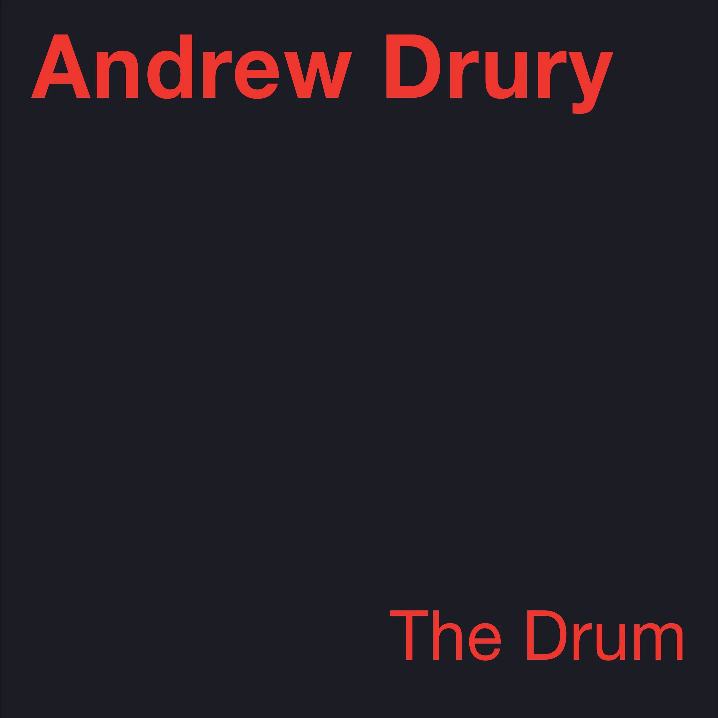  
 50002 The Drum 
 Andrew Drury, solo floor tom 
 