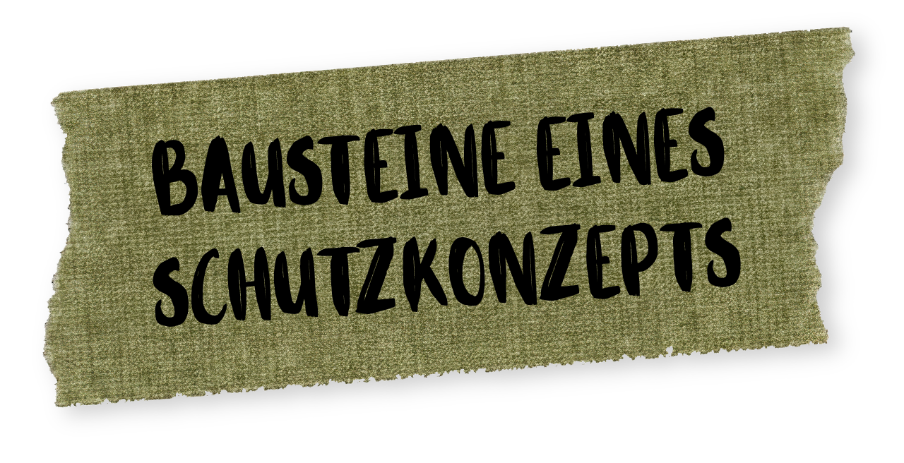 Text auf grünem Stoffstreifen, der sagt "Bausteine eines Schutzkonzepts"