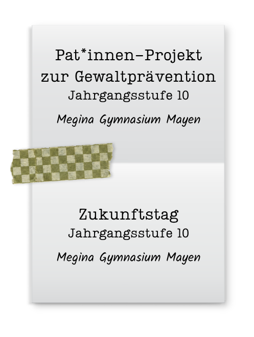 Poster für ein Patinnen-Projekt zur Gewaltprävention, Jahrgangsstufe 10, Megina Gymnasium Mayen, mit grün-karierter Klebestreifen.
